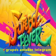 grupos amador telegram